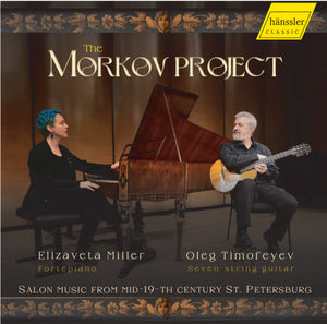 CD: The Morkov Project: Musical Life in 19th-Century St. Petersburg: Works for Russian Seven-String Guitar and Fortepiano