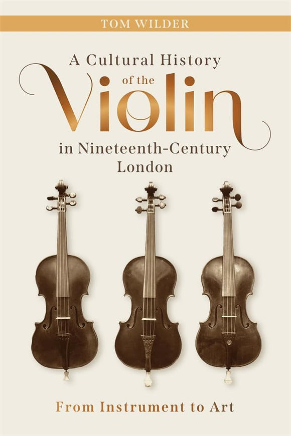 Book: A Cultural History of the Violin in Nineteenth-Century London