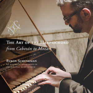 CD: The Art of the Harpsichord, Performed by Byron Schenkman