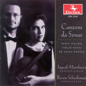 CD: Canzoni da Sonar, Performed by Ingrid Matthews and Byron Schenkman