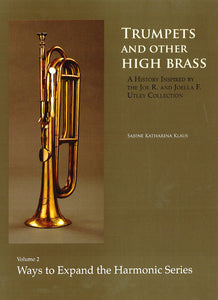 Book: Trumpets and Other High Brass: Volume 2, Ways to Expand the Harmonic Series