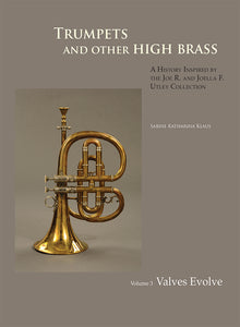 Book: Trumpets and Other High Brass: Volume 3, Valves Evolve