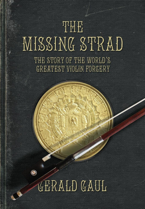Book: The Missing Strad: The Story of the World's Greatest Violin Forgery